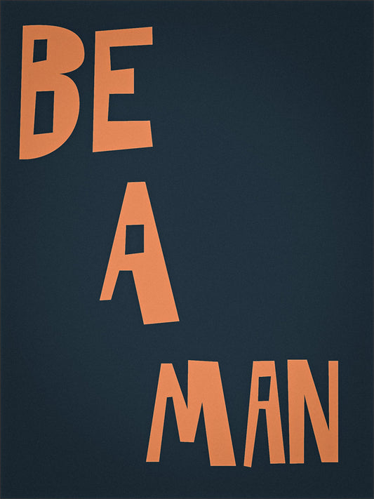 Blog 6: Be a Man (Speech)